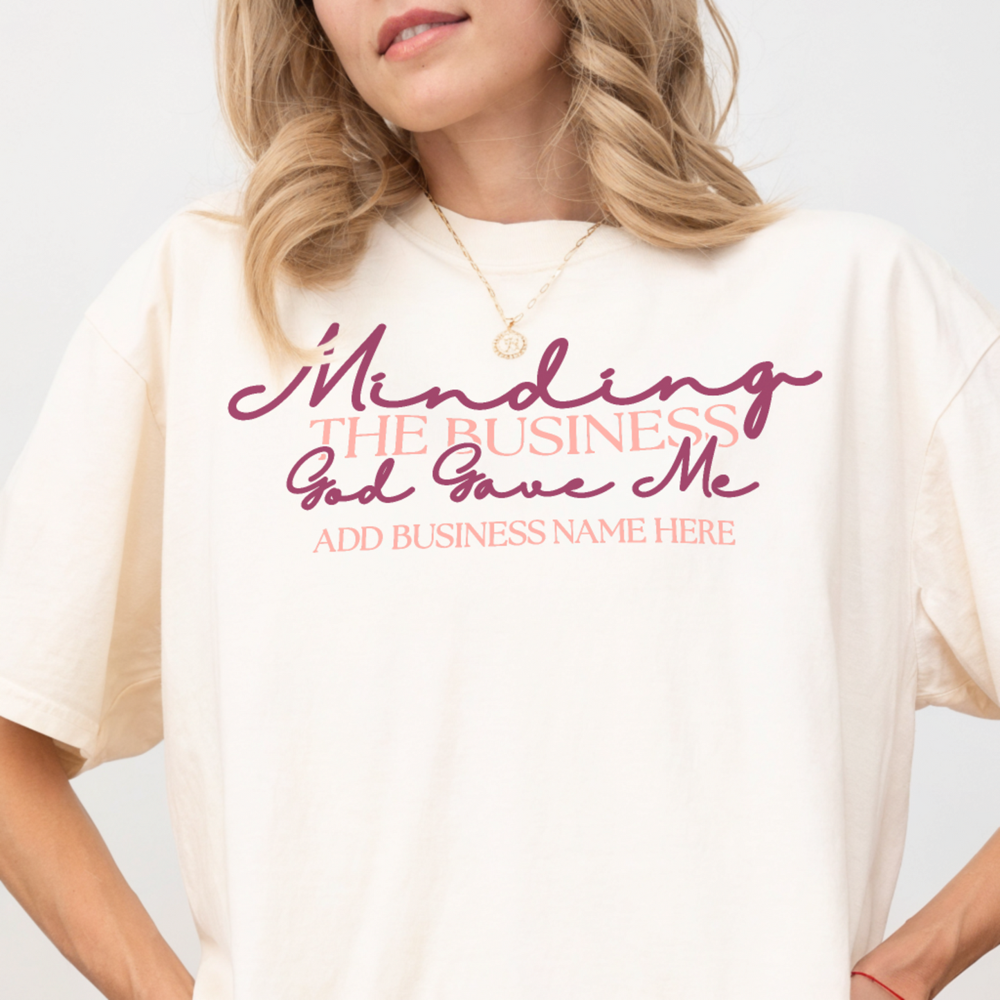 Minding the Business God Gave Me — Personalized Comfort Colors Tee