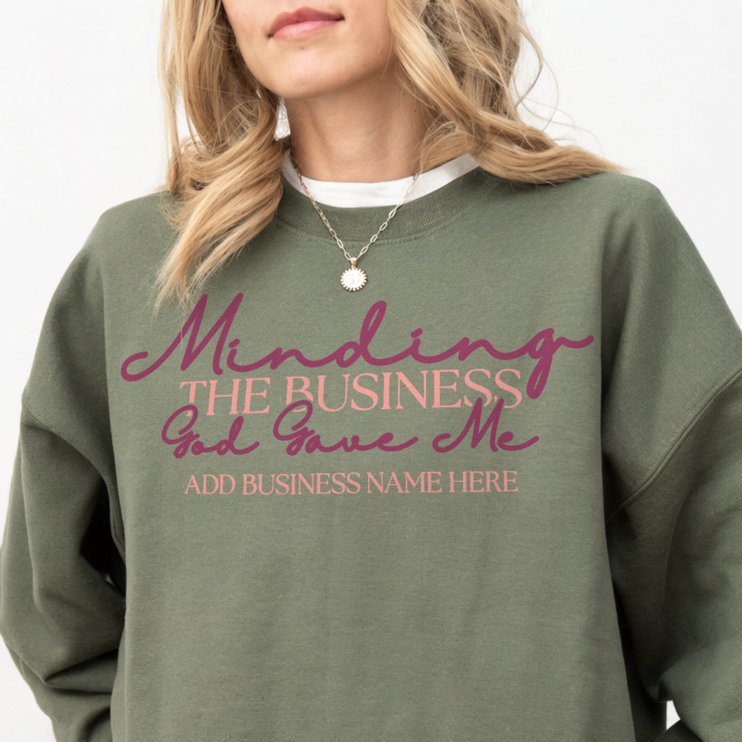 Minding the Business God Gave Me – Personalized Sweatshirt